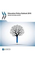 Education Policy Outlook 2015