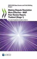Making Dispute Resolution More Effective - MAP Peer Review Report, Thailand (Stage 1)