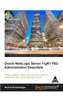 Oracle Weblogic Server 11gr1 Ps2 : Administration Essentials