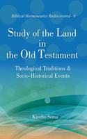 Study of the Land in the Old Testament :: Theological Traditions and Socio-Historical Events