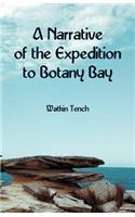 Narrative of the Expedition to Botany Bay