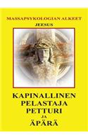 Kapinallinen, Pelastaja, Petturi ja Äpärä