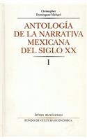Antologia de la Narrativa Mexicana del Siglo XX, I