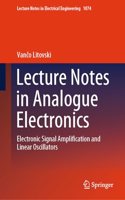 Lecture Notes in Analogue Electronics