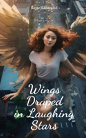 Wings Draped in Laughing Stars