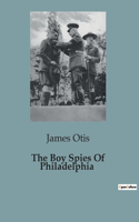 Boy Spies Of Philadelphia
