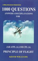 1000 Questions Answers & Explanations for JAR ATPL (A) & CPL (A) Principle of Flight