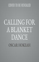 Calling for a Blanket Dance Lib/E