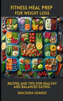 Fitness Meal Prep for Weight Loss
