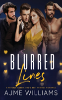 Blurred Lines: A Reverse Harem, Dad's Best Friends Romance(The Why Choose Haremland)