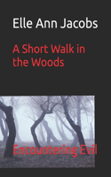 Short Walk in the Woods