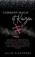 Comment Ikigaï et Kaizen