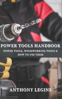 Power Tools Handbook