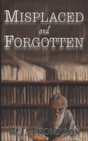 Misplaced and Forgotten