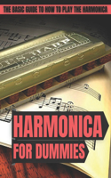 Harmonica For Dummies: The Basic Guide To How To Play The Harmonica