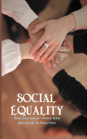 Social Equality: Discuss About Race And Religion In Politics: West Indies History Book