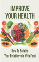 Improve Your Health