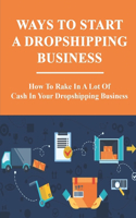 Ways To Start A Dropshipping Business