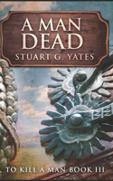 A Man Dead: Trade Edition
