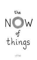 The Now of things: meditations on time