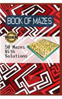 Book of Mazes - 50 mazes with solutions: 15,2 x 22,8 cm