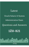 Latest Oracle Solaris 11 System Administration Exam 1Z0-821 Questions and Answers