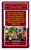 The Pathway To A Healthy Lifestyle (Dr. Sebi Approved Herbs)