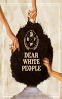 Dear White People: Sceenplay