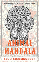 Animal Mandala - Adult Coloring Book - Kangaroo, Monkey, Giraffe, Cobra, other