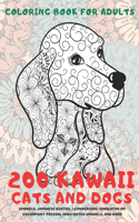 200 Kawaii Cats and Dogs - Coloring Book for adults - Spaniels, Japanese Bobtail, Leonbergers, Himalayan or Colorpoint Persian, Irish Water Spaniels, and more