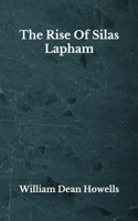 The Rise Of Silas Lapham: Beyond World's Classics