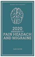 2020 Answers to PAIN HEADACH AND MIGRAINE