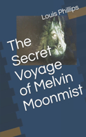 Secret Voyage of Melvin Moonmist