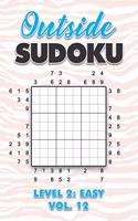 Outside Sudoku Level 2: Easy Vol. 12: Play Outside Sudoku 9x9 Nine Grid With Solutions Easy Level Volumes 1-40 Sudoku Cross Sums Variation Travel Paper Logic Games Solve Ja