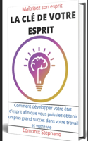 La clé de votre esprit
