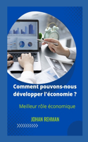Comment pouvons-nous développer l'économie ?