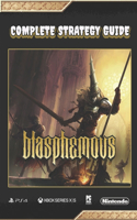 Blasphemous: Complete Strategy Guide [UPDATE]: Tips, Tricks, Walkthrough, and Other Things To Know