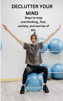 Declutter Your Mind