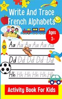 Write And Trace French Alphabets | Activity Book For Kids | Ages 3+
