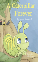 Caterpillar Forever