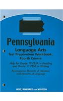 Pennsylvania Language Arts Test Preparation Workbook, Fourth Course: Help for Grade 10 PSSA in Reading and Grade 11 PSSA in Writing