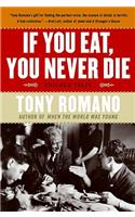 If You Eat, You Never Die