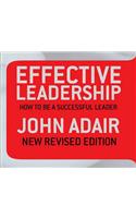 Effective Leadership (NEW REVISED EDITION)