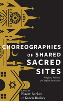 Choreographies of Shared Sacred Sites