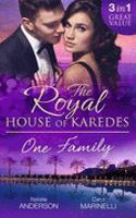 The Royal House of Karedes: One Family: Ruthless Boss, Royal Mistress / the Desert King's Housekeeper Bride / Wedlocked: Banished Sheikh, Untouched Queen(79 The Royal House of Karedes)