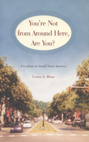 You're not from Around Here, Are You?