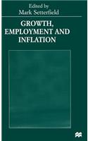 Growth, Employment and Inflation