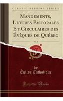 Mandements, Lettres Pastorales Et Circulaires Des Ã?vÃ¨ques de QuÃ©bec, Vol. 3 (Classic Reprint)