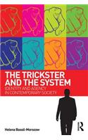 The Trickster and the System