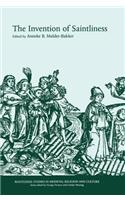 The Invention of Saintliness